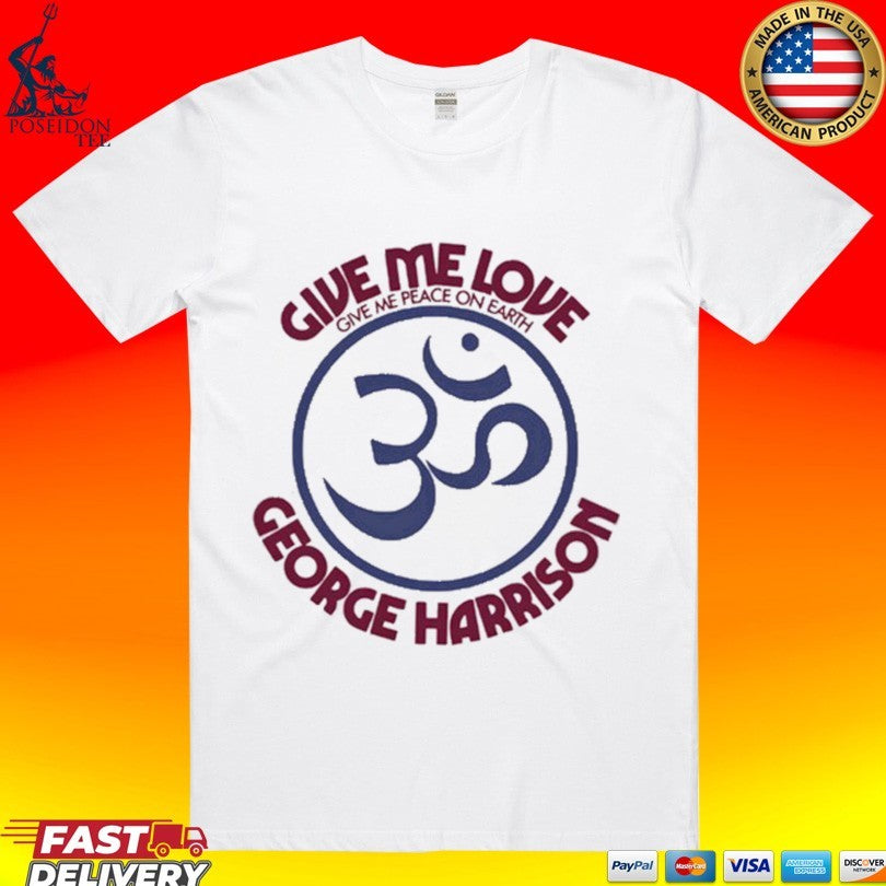 Give Me Love George Harrison Give Me Peace On Earth T-shirt