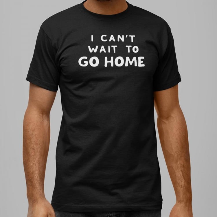 I Want To Go Home - Bold Typography Quote