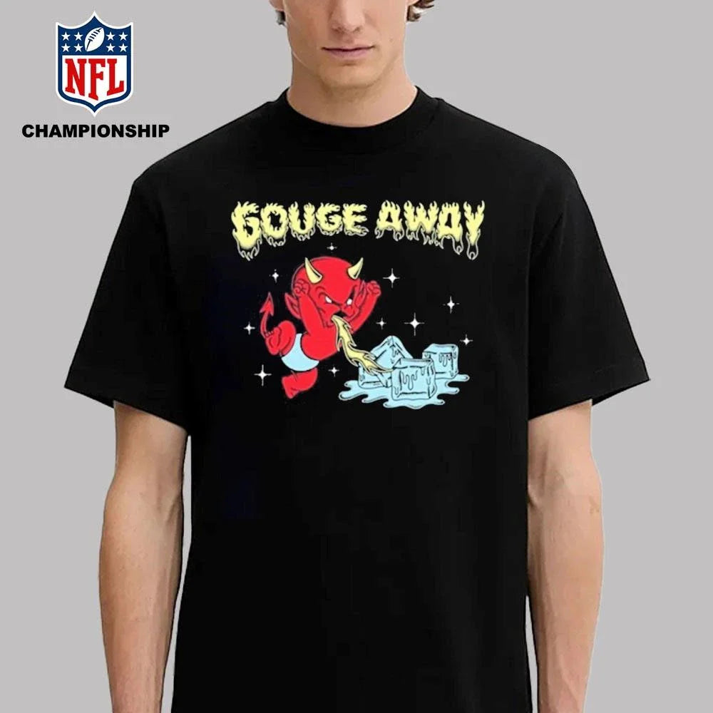 Gouge Away Hot Stuff Shirt