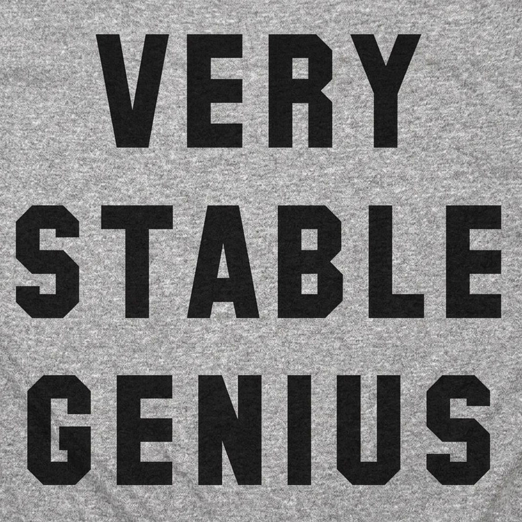 Very Stable Genius Sarcastic Political Quote