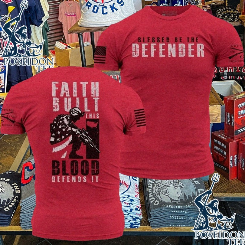 Grunt Style Blessed Be The Defender Faith Built This Blood Defends It T-shirt