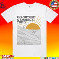 Hail The D Go Outside & Embrace The D T-shirt