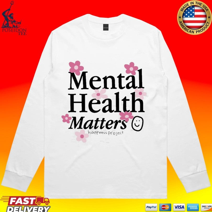 Happiness Project Mental Health Matters T-shirt