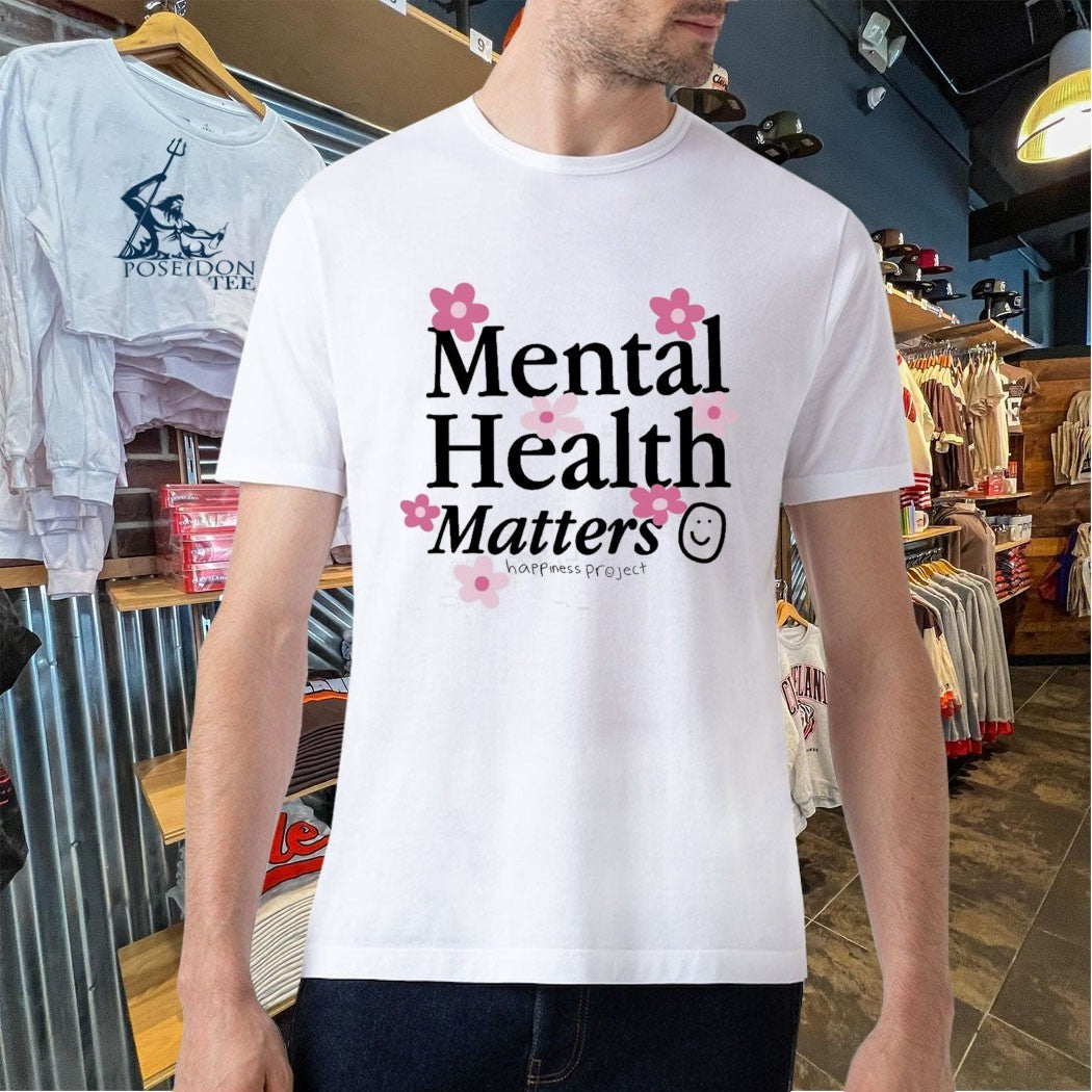 Happiness Project Mental Health Matters T-shirt