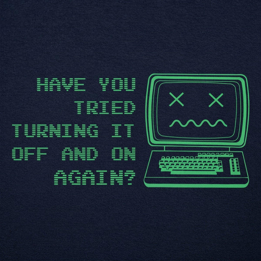 Have You Tried Turning It Off and On Again Dead Computer