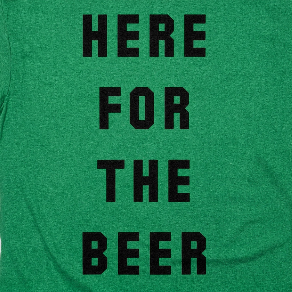 Here For The Beer Drinking Quote