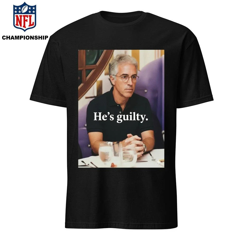 He’s Guilty Shirt