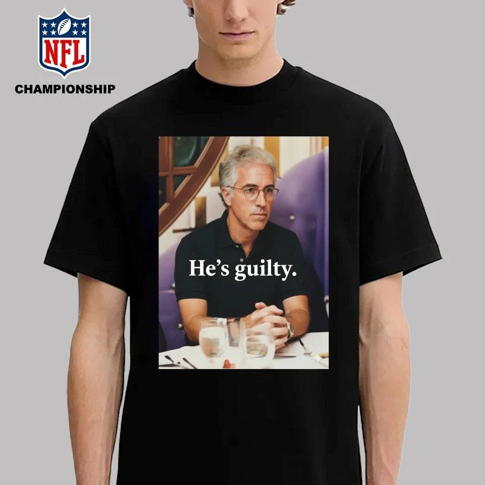 He’s Guilty Shirt