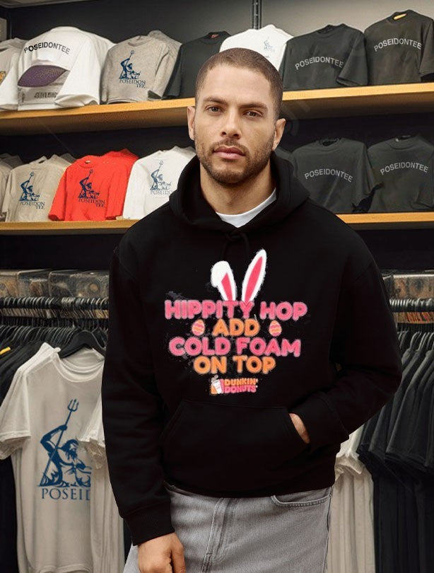 Hippity Hop Add Cold Foam On Top Dunkin Donuts T-shirt