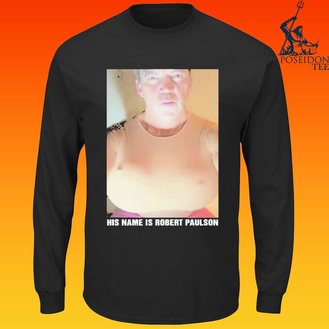 His Name Is Robert Paulson T-shirt