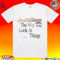 Honor The Gift Challenge The Way You Look At Things T-shirt