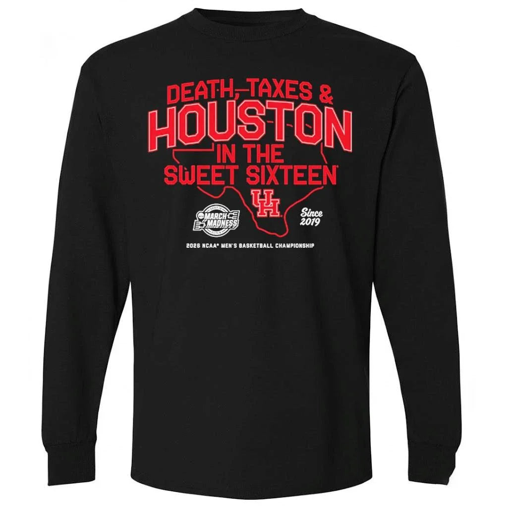 Houston Cougars MBB Death, Taxes &amp; Houston In The Sweet Sixteen Shirt