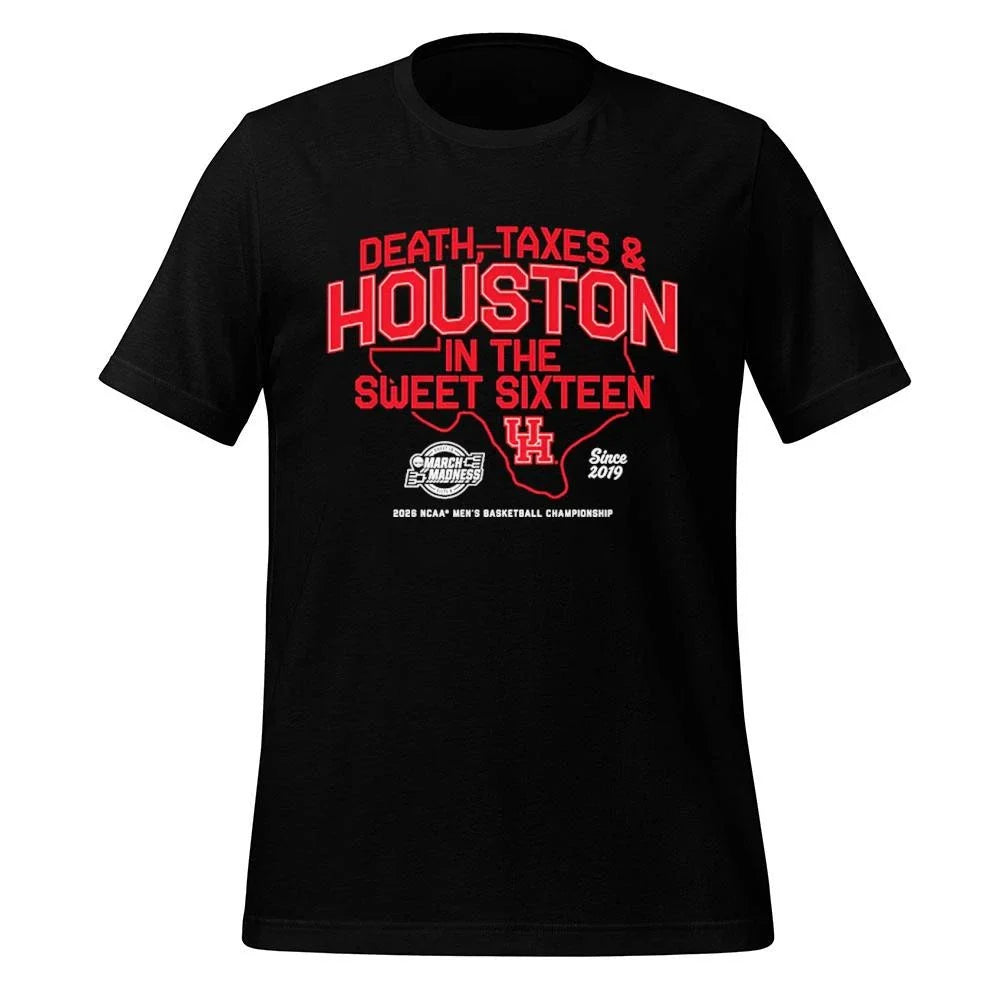 Houston Cougars MBB Death, Taxes &amp; Houston In The Sweet Sixteen Shirt