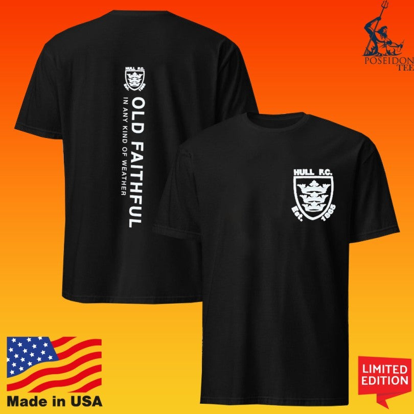 Hull Fc Old Faithful In Any Kind Of Weather Crest Hewitt T-shirt