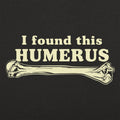 I Found This Humerus Funny Bone Pun