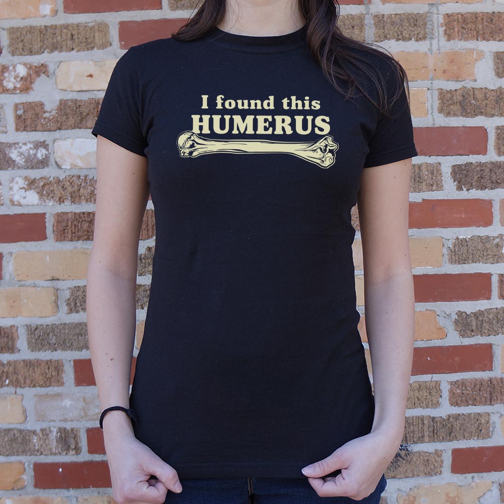 I Found This Humerus Funny Bone Pun