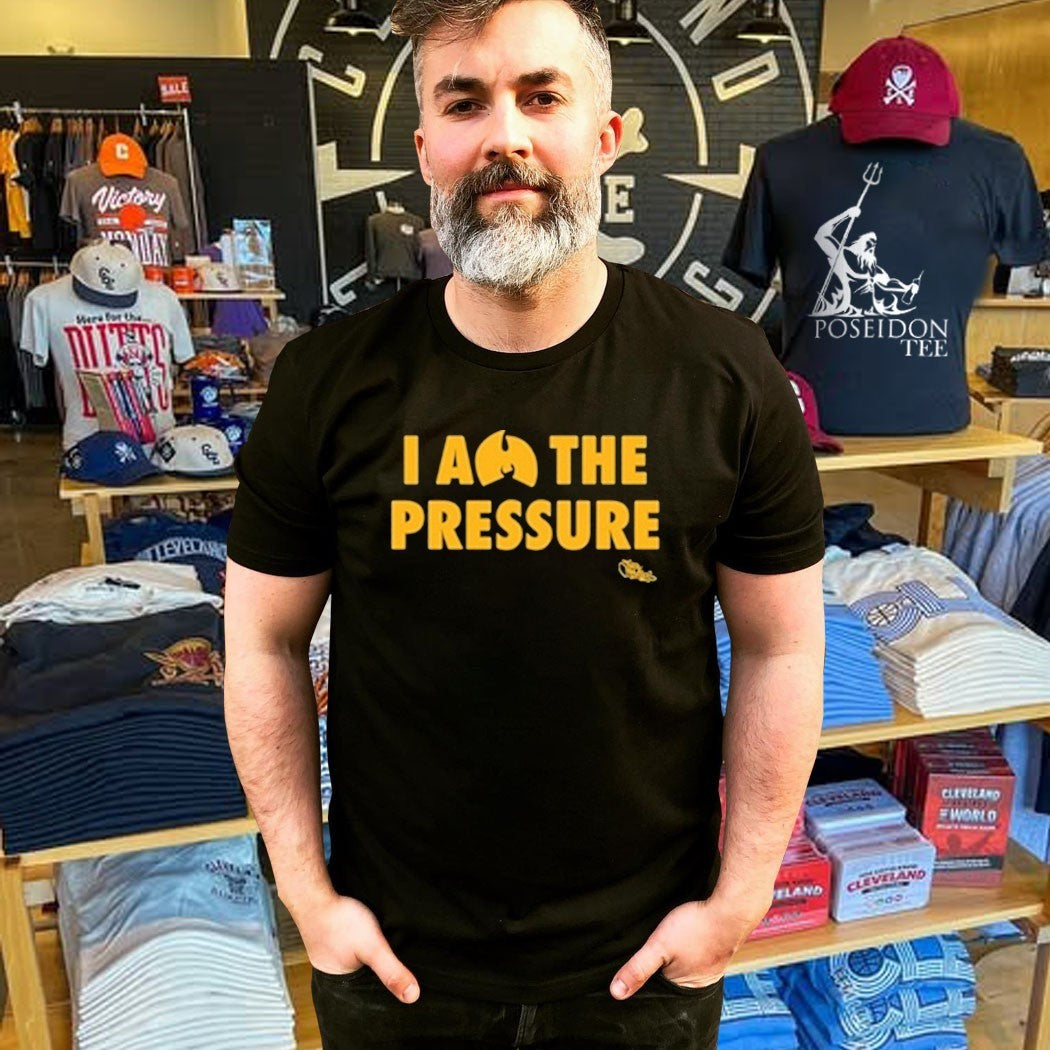 I Am The Pressure T-shirt