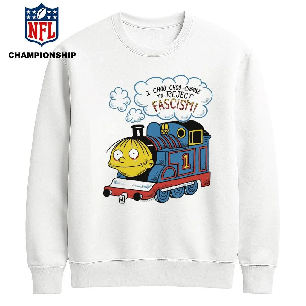 I Choo-Choo-Choose To Reject Fascism Ralph Wiggum Shirt