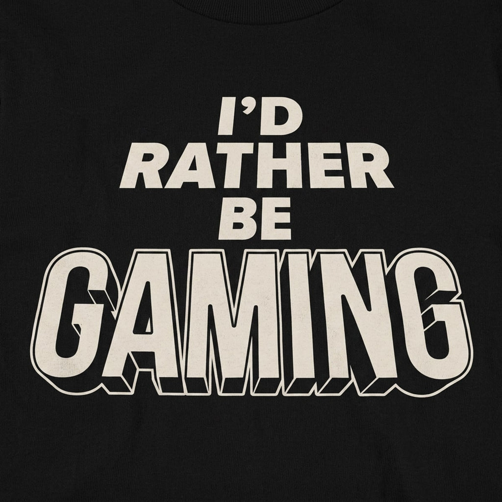 I'd Rather Be Gaming