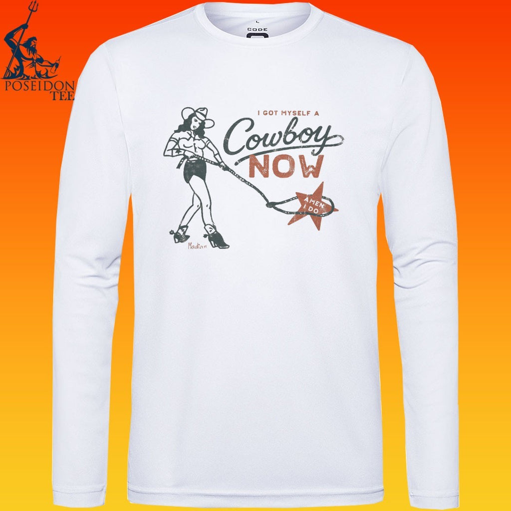 I Got Myself A Cowboy Now A Man I Do T-shirt
