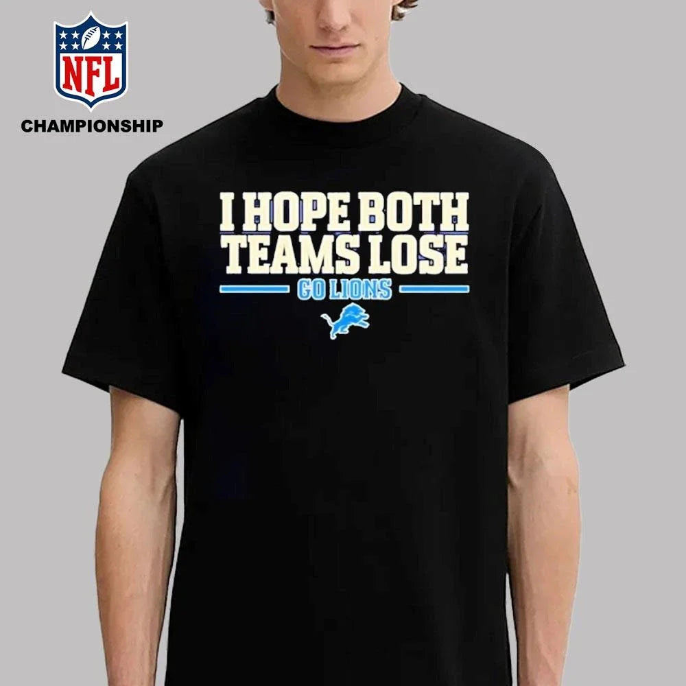 I hope both teams lose go Detroit Lions logo  Shirt