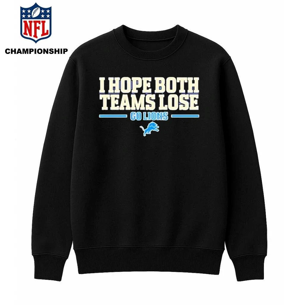 I hope both teams lose go Detroit Lions logo  Shirt