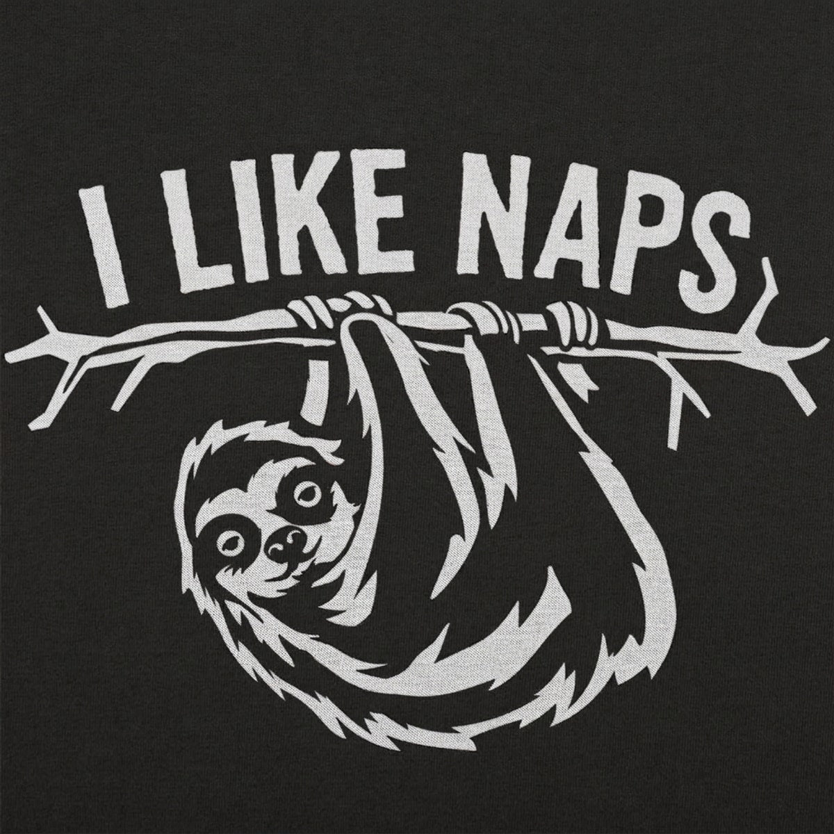 I Like Naps Sloth Hanging from Tree Branch