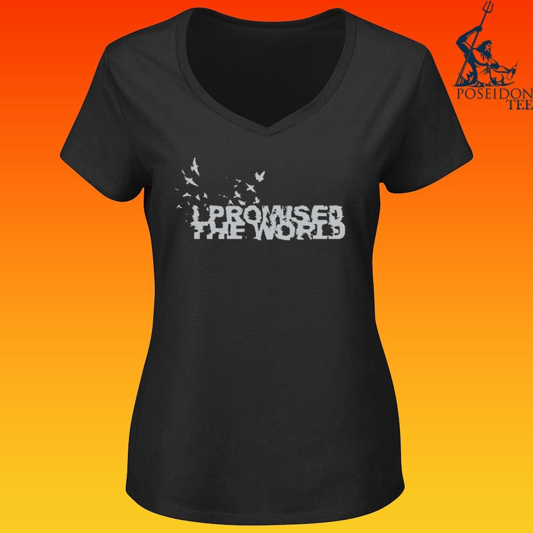 I Promised The World Birds T-shirt