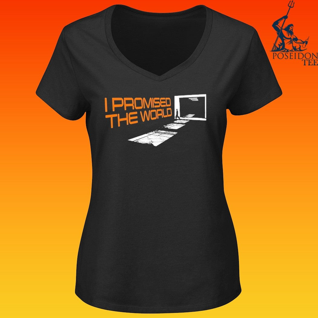I Promised The World Walking T-shirt