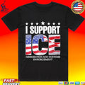 I Support Ice Immigration And Customs Enforcement T-shirt