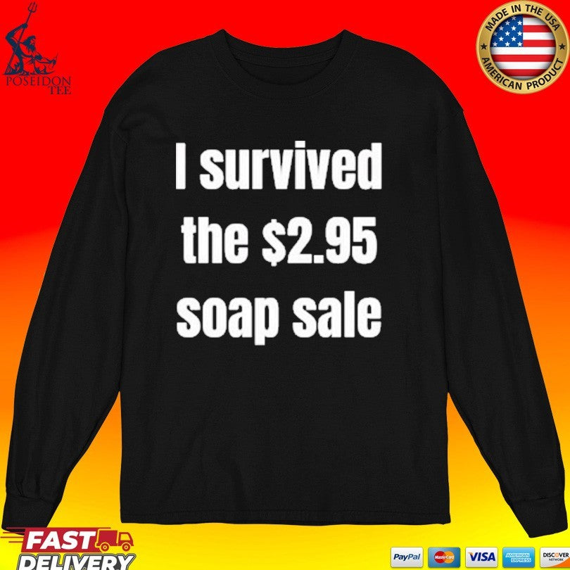 I Survived The Soap Sale T-shirt