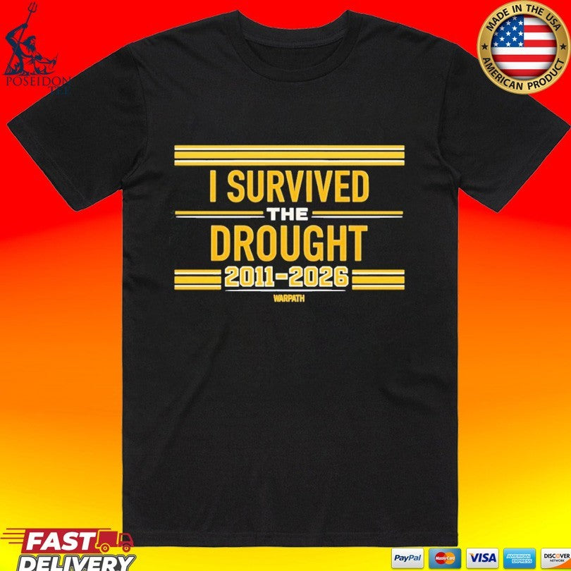 I Survived The Drought 2011-2026 Warpath T-shirt