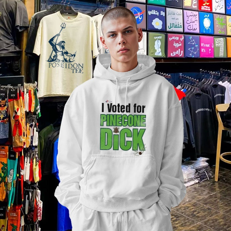 I Voted For Pinecone Dick T-shirt