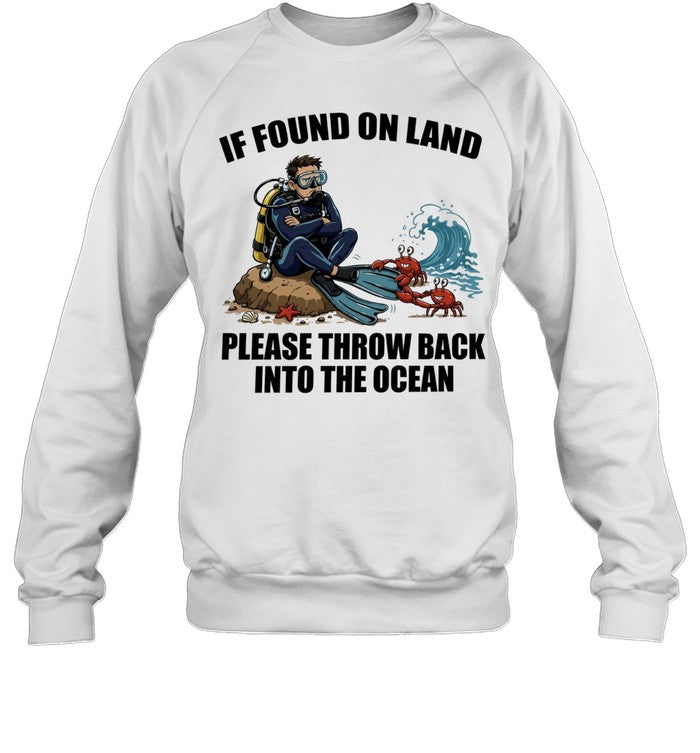 If Found on Land Please Throw Back into the Ocean Scuba Diver Unisex T-Shirt