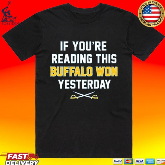If You’re Reading This Buffalo Won Yesterday 2026 T-shirt