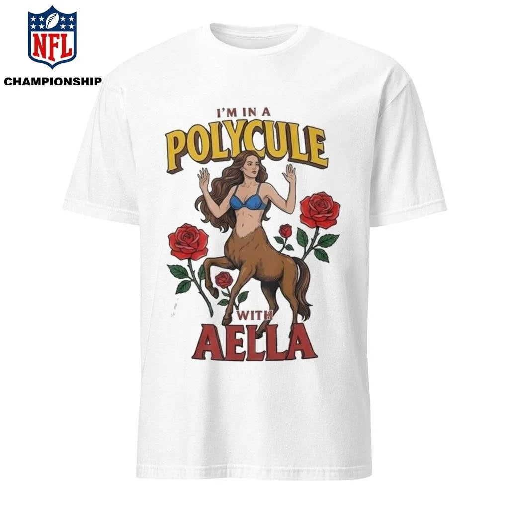 I’m In a Polycule with Aella Shirt