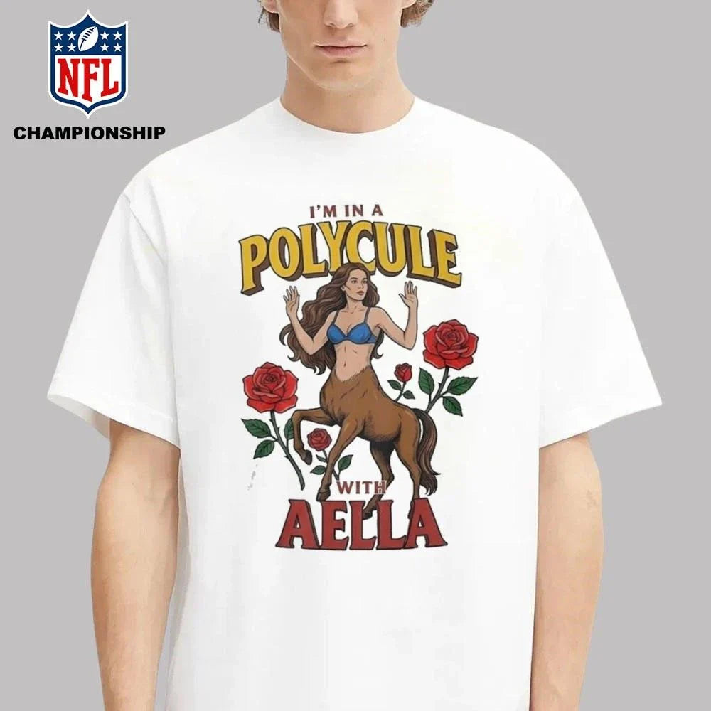 I’m In a Polycule with Aella Shirt
