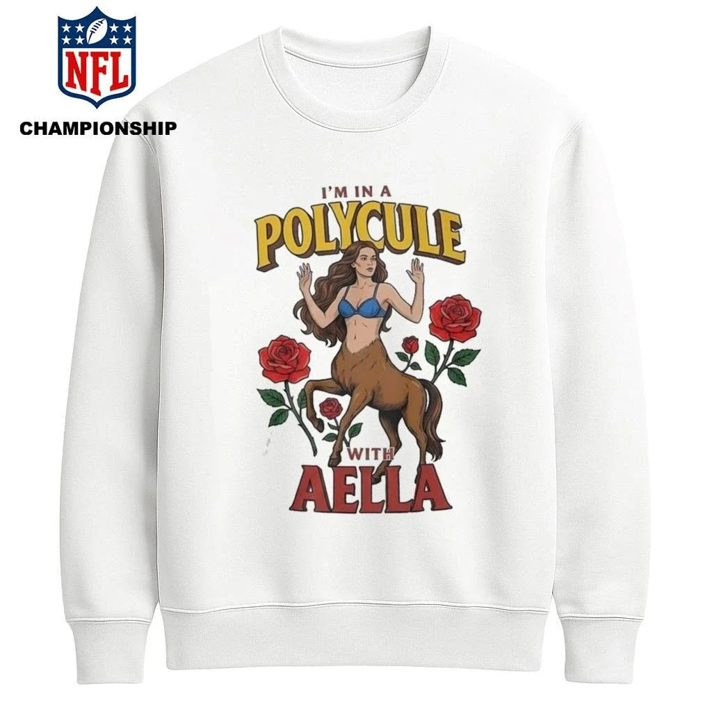 I’m In a Polycule with Aella Shirt