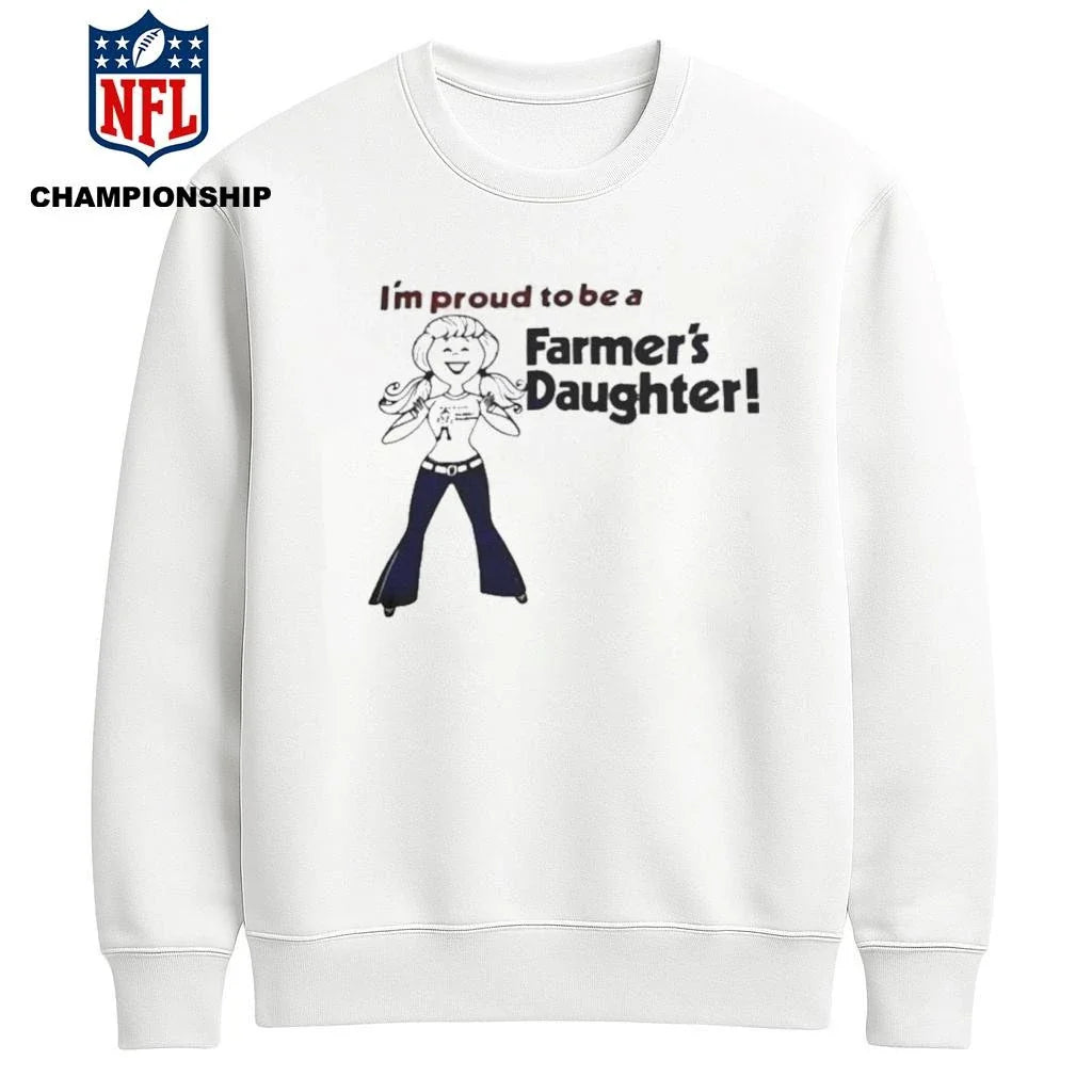 I’m Proud To Be A Farmer’s Daughter Shirt