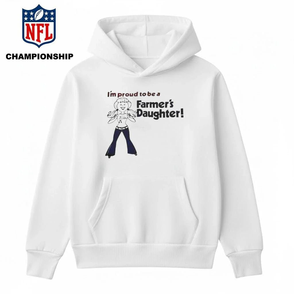 I’m Proud To Be A Farmer’s Daughter Shirt