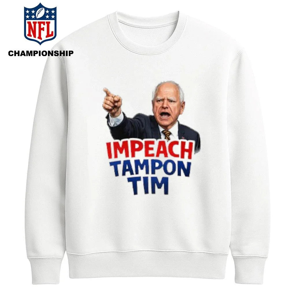 Impeach Tampon Tim Shirt
