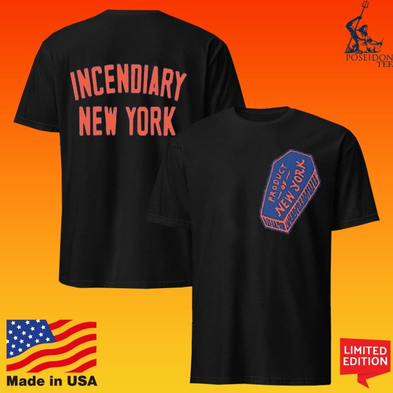 Incendiary Product Of New York T-shirt