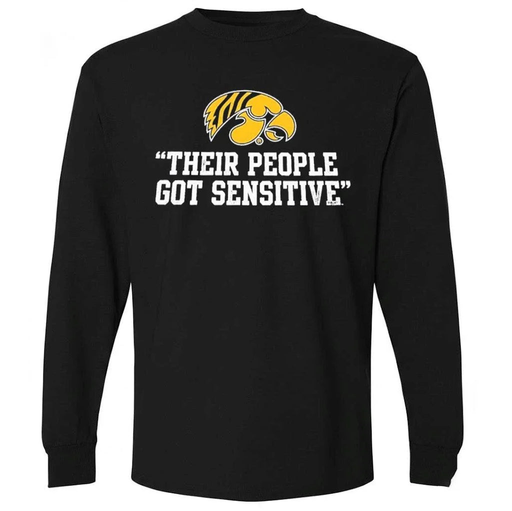Iowa Hawkeyes Their People Got Sensitive Shirt