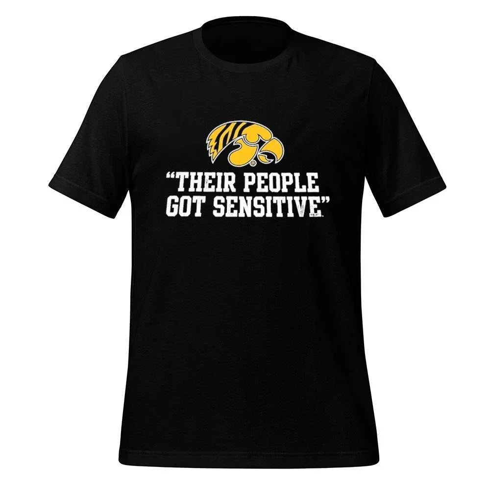 Iowa Hawkeyes Their People Got Sensitive Shirt