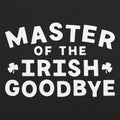 Master of the Irish Goodbye