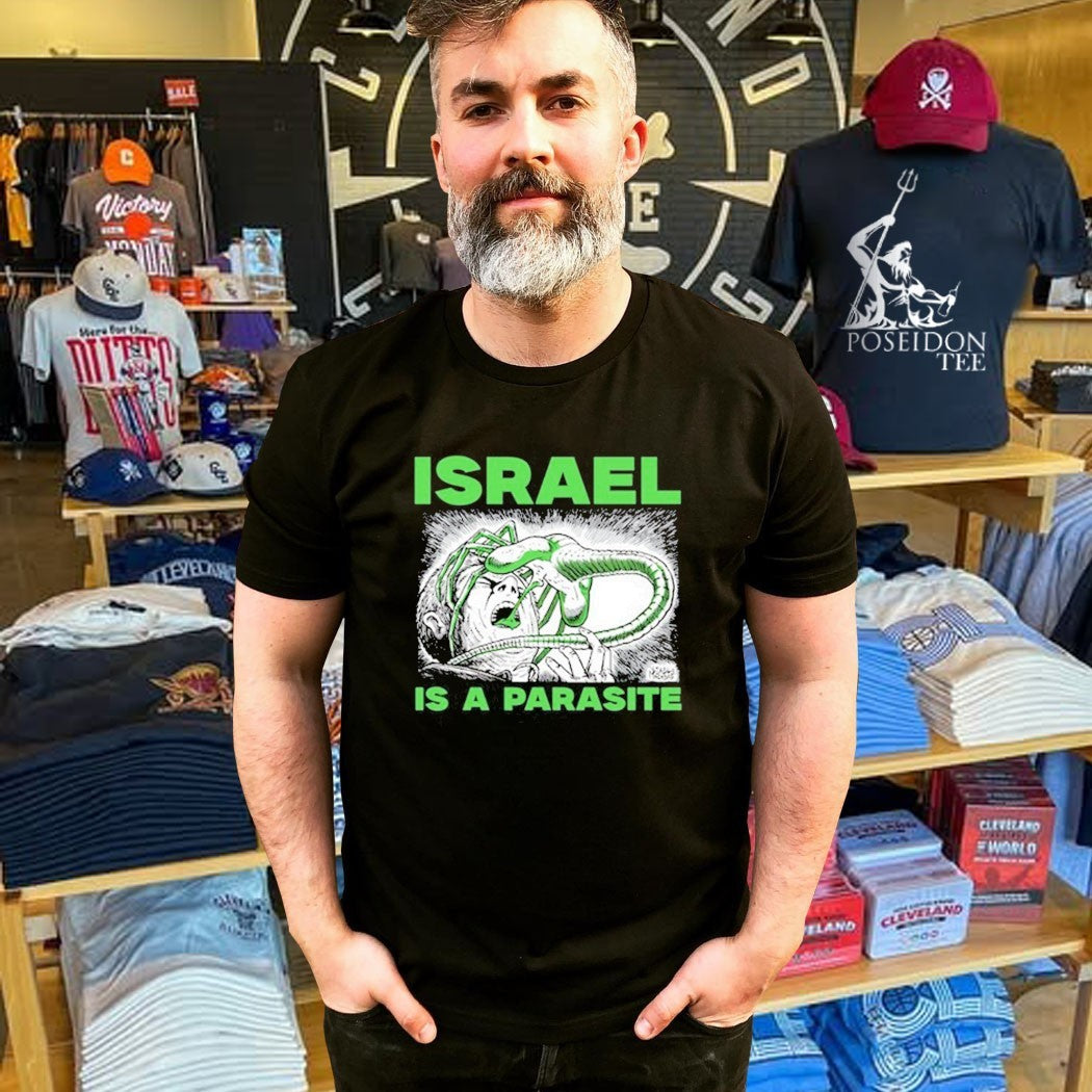 Israel Is A Parasite T-shirt
