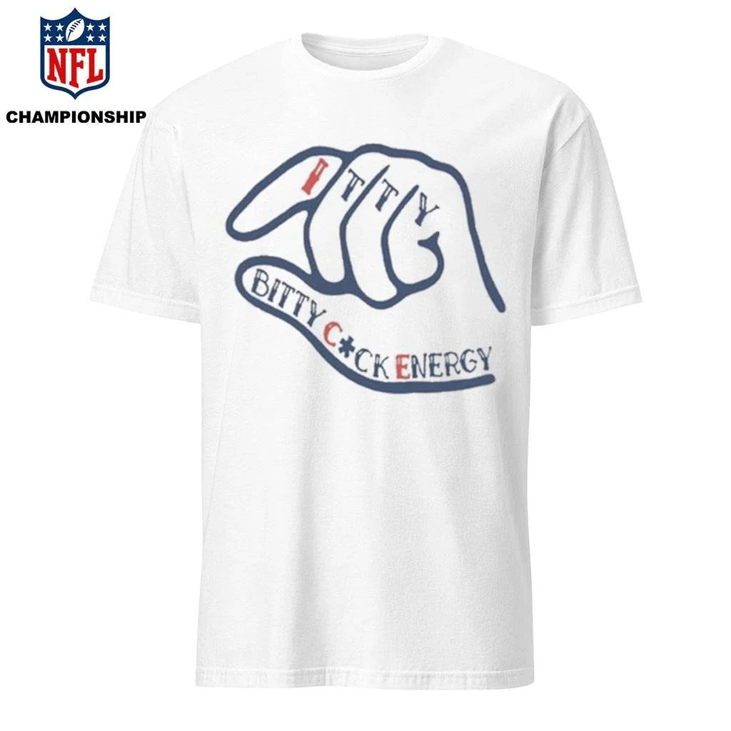 Itty Bitty C ck Energy Shirt