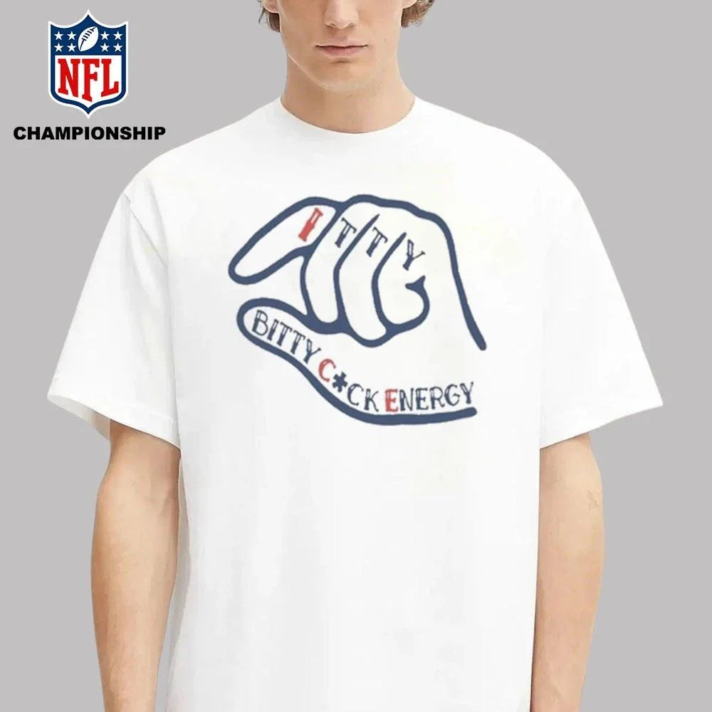 Itty Bitty C ck Energy Shirt
