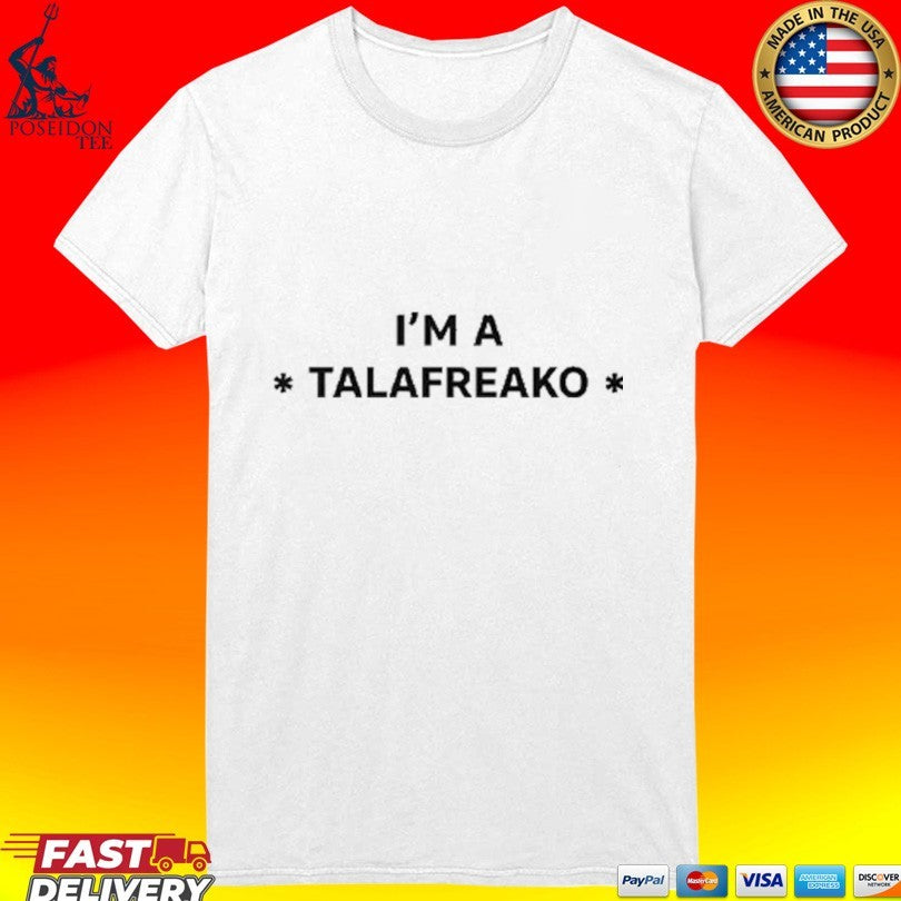James Talarico I’m A Talafreako T-shirt