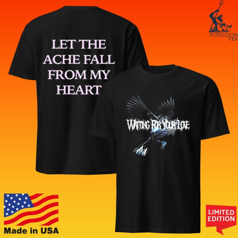 Jamie Campbell Bower Waiting For Your Love Let The Ache Fall From My Heart T-shirt
